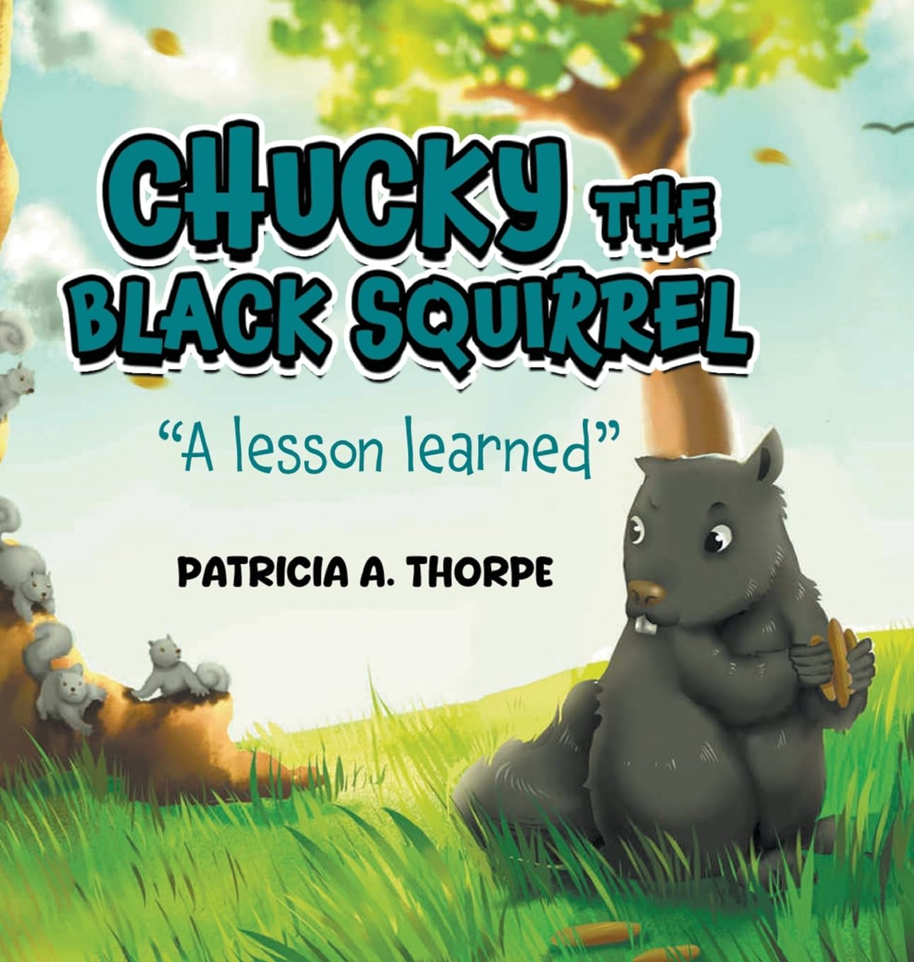 Cover of Chucky the Black Squirrel: A Lesson Learned