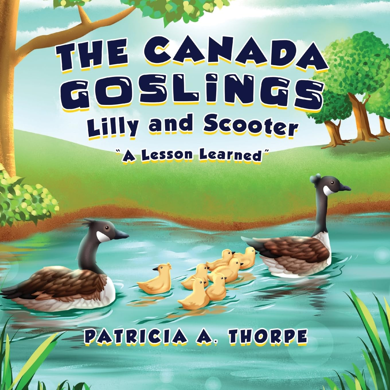 Cover of The Canada Goslings: Lilly and Scooter — A Lesson Learned